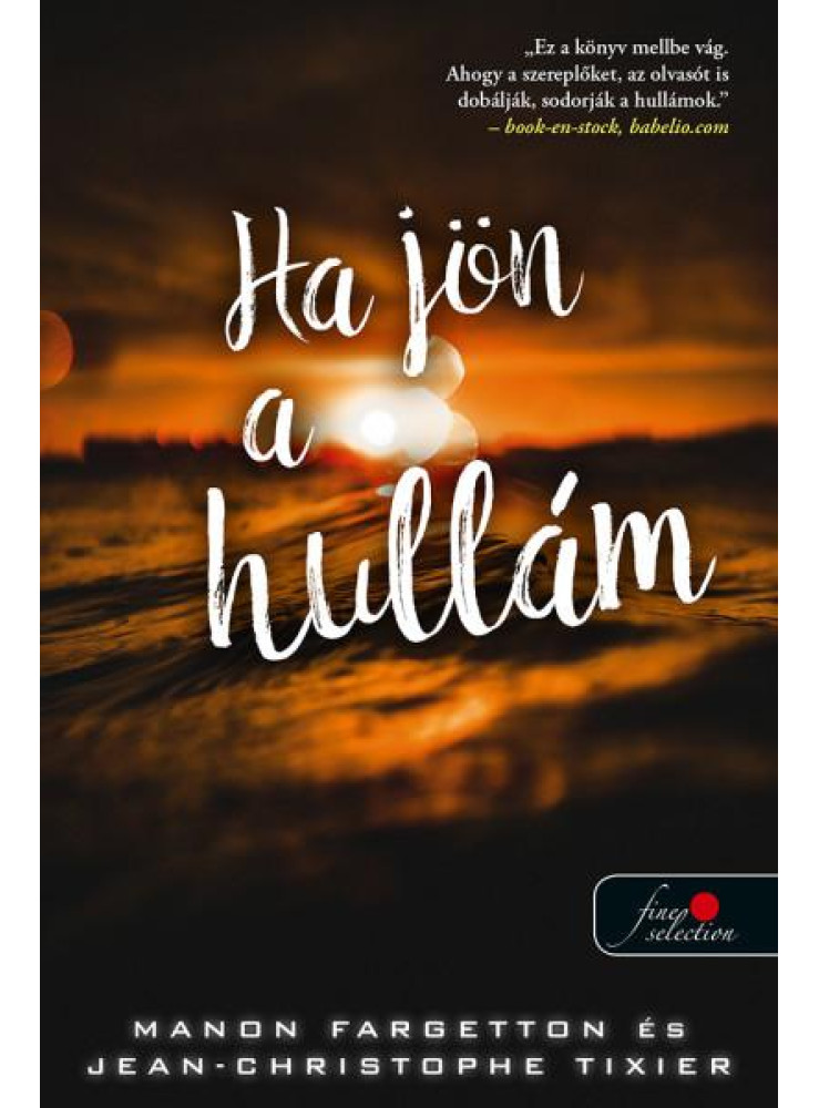 HA JÖN A HULLÁM