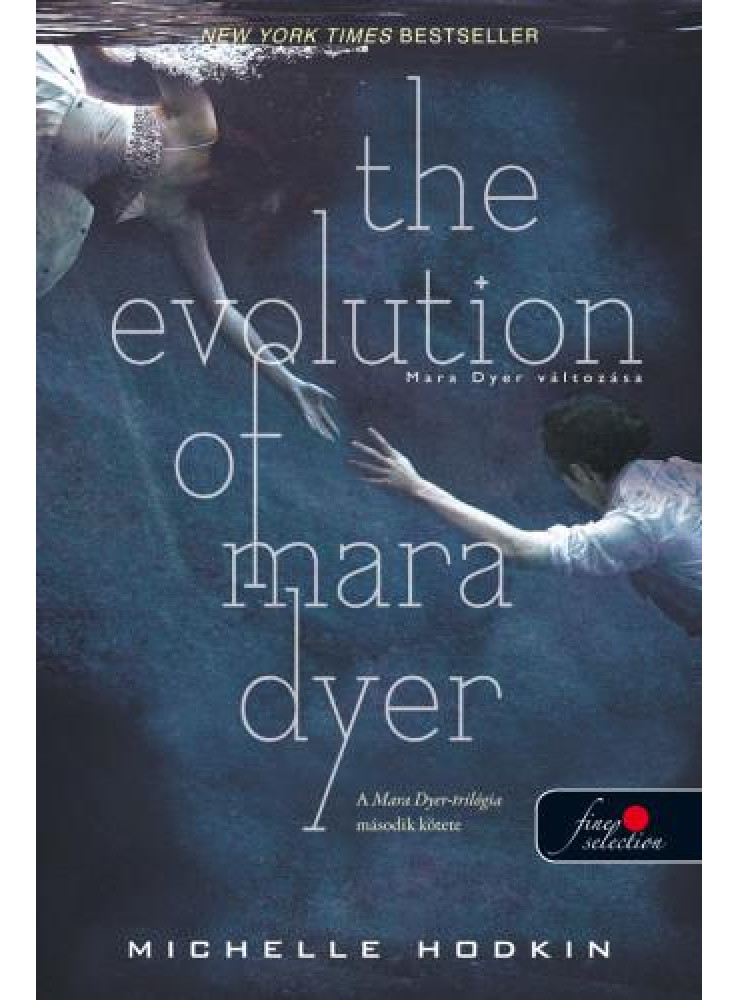 THE EVOLUTION OF MARA DYER - FŰZÖTT (MARA DYER 2.) THE EVOLUTION OF MARA DYER - FŰZÖTT (MARA DYER 2.)