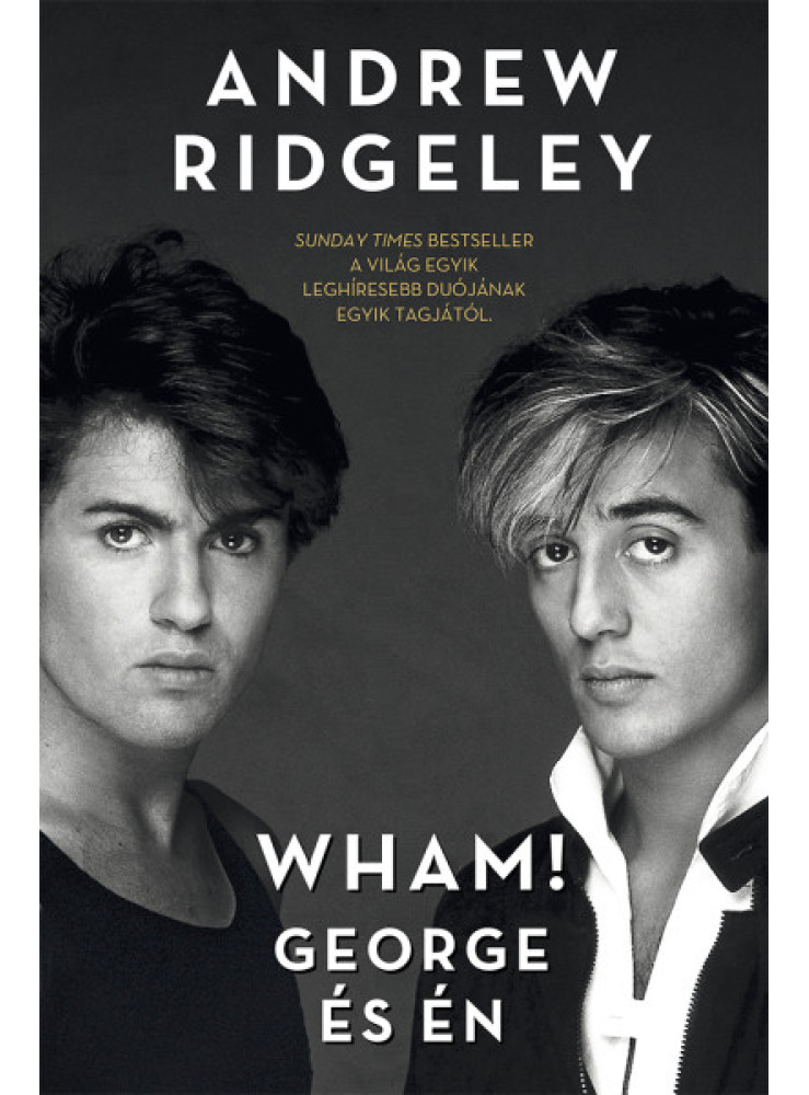 WHAM! - GEORGE ÉS ÉN WHAM! - GEORGE ÉS ÉN