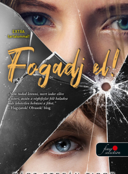 FOGADJ EL! - HARMADIK, KIEGÉSZÍTETT KIADÁS(KÉT EXTRA NOVELLÁVAL)