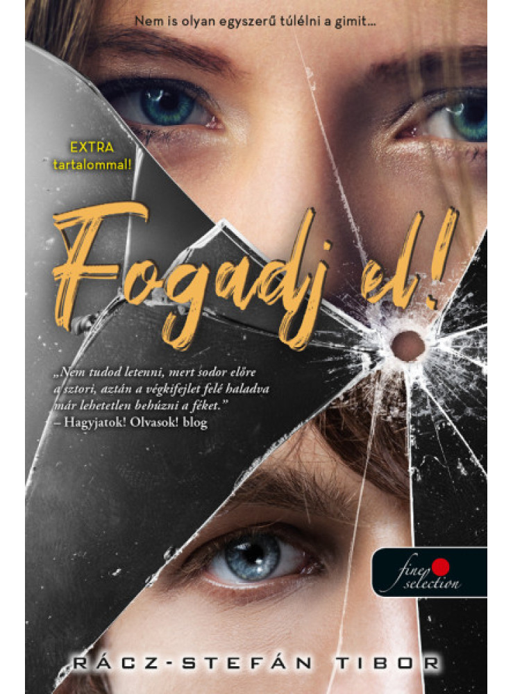 FOGADJ EL! - HARMADIK, KIEGÉSZÍTETT KIADÁS(KÉT EXTRA NOVELLÁVAL)