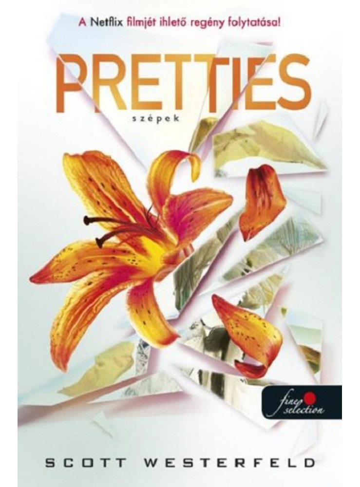 PRETTIES - SZÉPEK PRETTIES - SZÉPEK