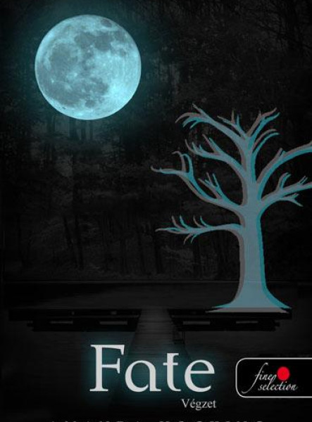 FATE - VÉGZET - FŰZÖTT