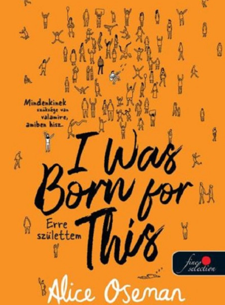 I WAS BORN FOR THIS  ERRE SZÜLETTEM - BRIT