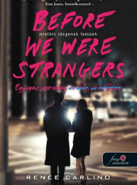 BEFORE WE WERE STRANGERS  MIELŐTT IDEGENEK LETTÜNK
