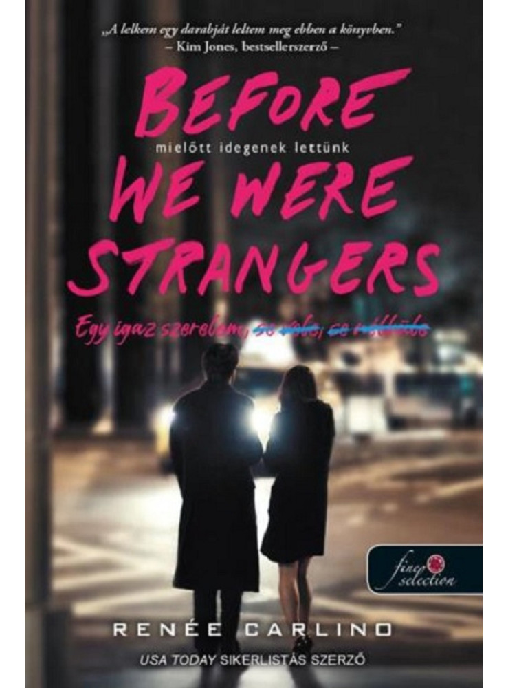 BEFORE WE WERE STRANGERS  MIELŐTT IDEGENEK LETTÜNK