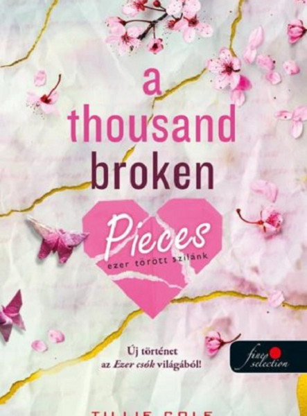 A THOUSAND BROKEN PIECES - EZER TÖRÖTT SZILÁNK