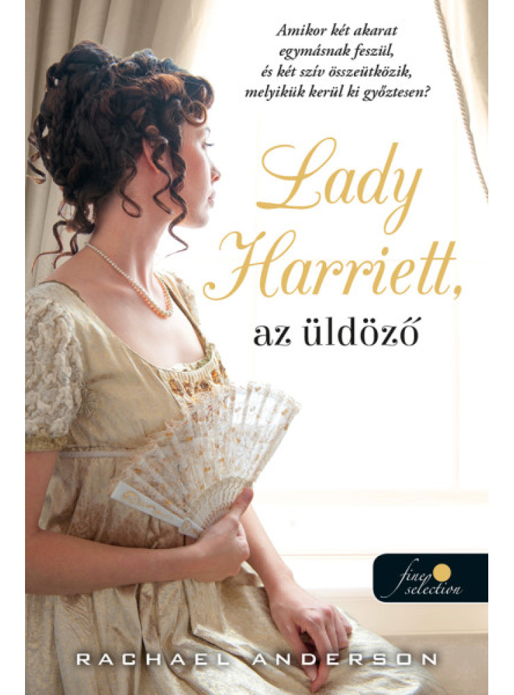 LADY HARRIET, AZ ÜLDÖZŐ (TANGLEWOOD 3.) LADY HARRIET, AZ ÜLDÖZŐ (TANGLEWOOD 3.)