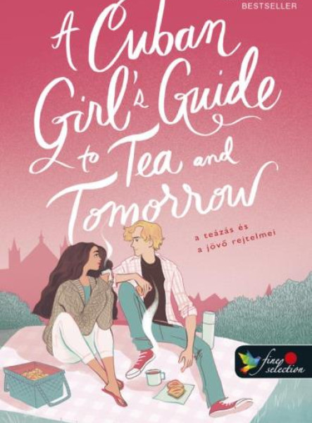 A CUBAN GIRLS GUIDE TO TEA AND TOMORROW - A TEÁZÁS ÉS A JÖVŐ REJTELMEI