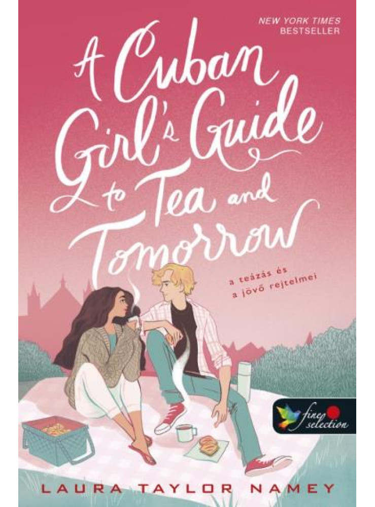A CUBAN GIRLS GUIDE TO TEA AND TOMORROW - A TEÁZÁS ÉS A JÖVŐ REJTELMEI A CUBAN GIRLS GUIDE TO TEA AND TOMORROW - A TEÁZÁS ÉS A JÖVŐ REJTELMEI