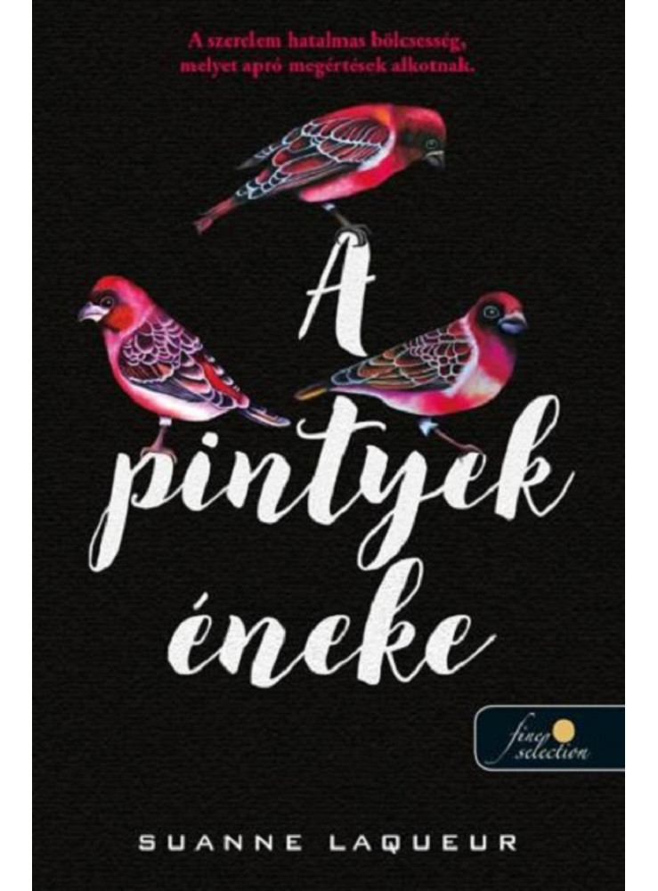 A PINTYEK ÉNEKE (VADÁSZAT 2.) A PINTYEK ÉNEKE (VADÁSZAT 2.)
