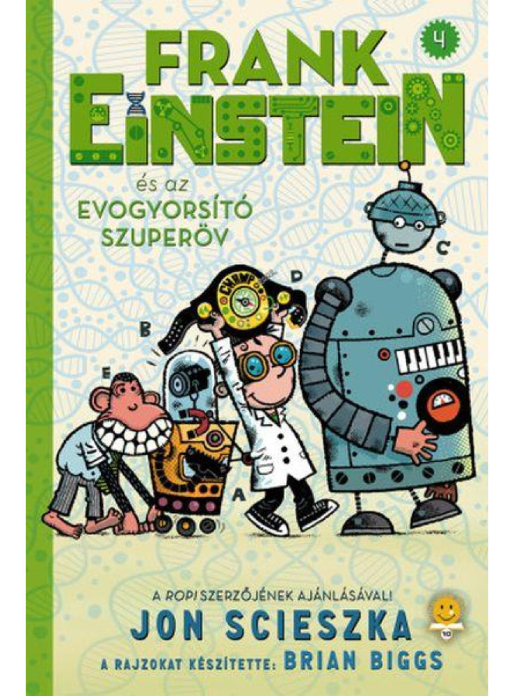 FRANK EINSTEIN ÉS AZ EVOGYORSÍTÓ SZUPERÖV (FRANK EINSTEIN 4.)