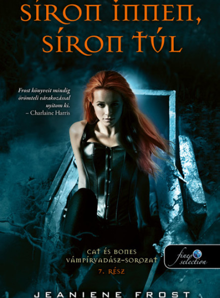 SÍRON INNEN, SÍRON TÚL (CAT ÉS BONES VÁMPÍRVADÁSZ 7.)