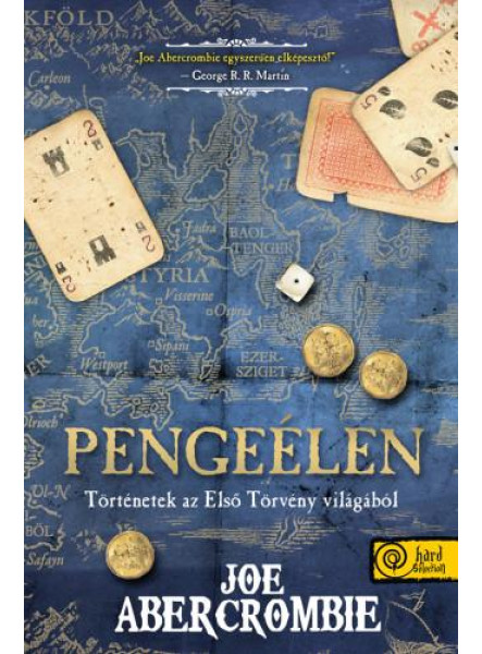 PENGEÉLEN - TÖRTÉNETEK AZ ELSŐ TÖRVÉNY VILÁGÁBÓL PENGEÉLEN - TÖRTÉNETEK AZ ELSŐ TÖRVÉNY VILÁGÁBÓL