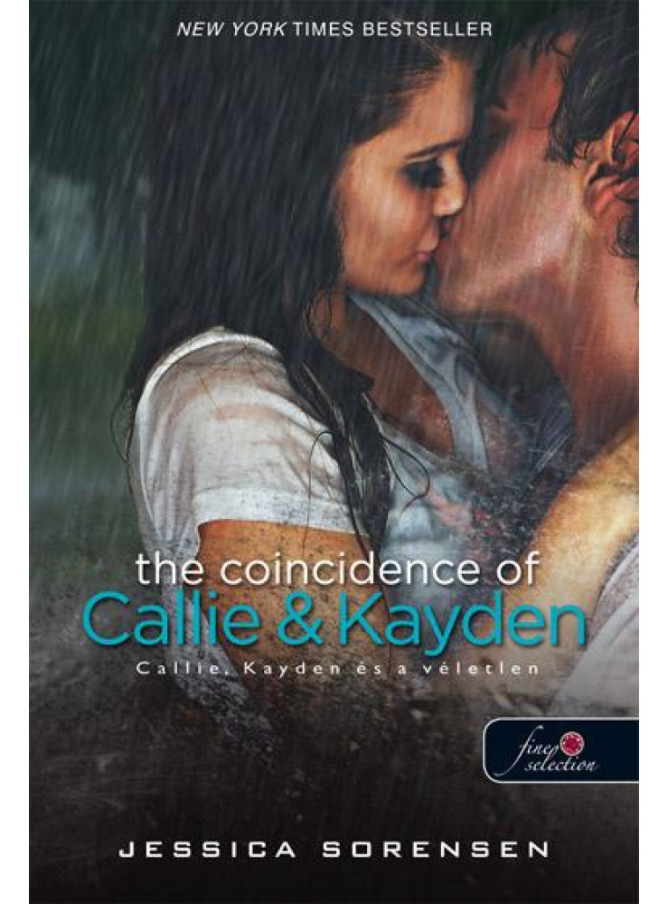 THE COINCIDENCE OF CALLIE & KAYDEN - FŰZÖTT - CALLIE, KAYDEN ÉS A VÉLETLEN THE COINCIDENCE OF CALLIE & KAYDEN - FŰZÖTT - CALLIE, KAYDEN ÉS A VÉLETLEN