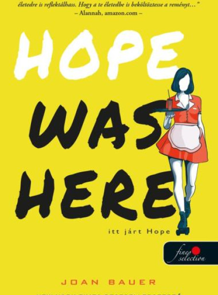 HOPE WAS HERE  ITT JÁRT HOPE