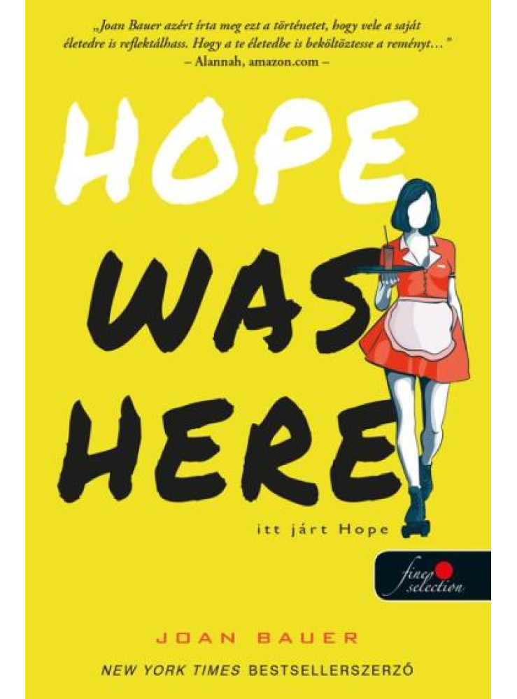 HOPE WAS HERE  ITT JÁRT HOPE