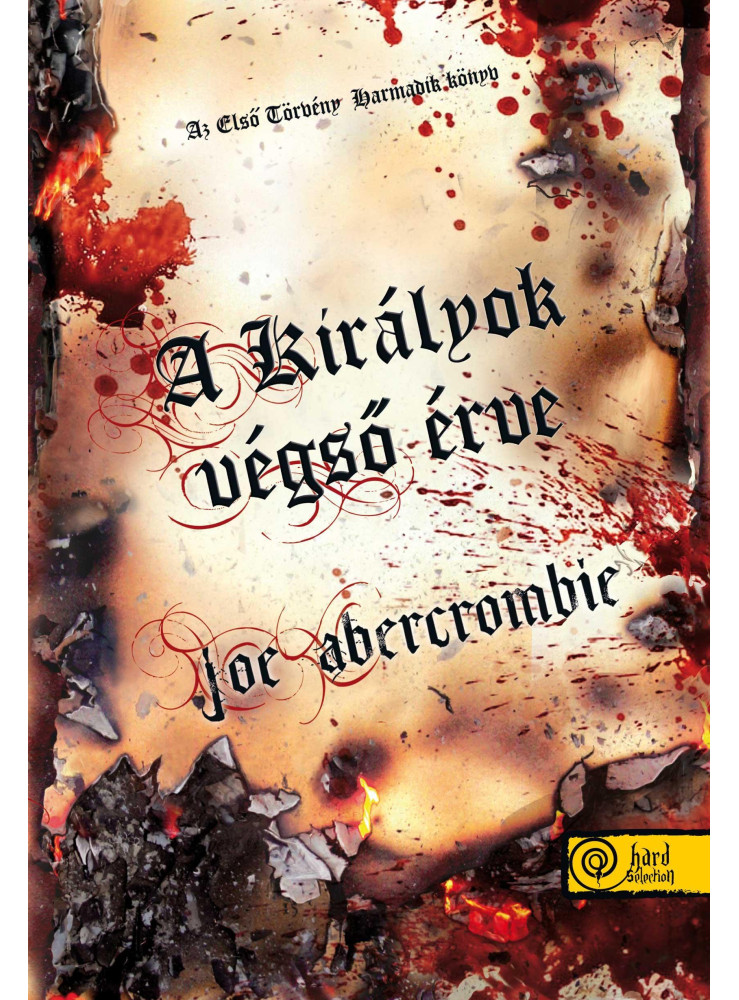A KIRÁLYOK VÉGSŐ ÉRVE - AZ ELSŐ TÖRVÉNY 3. KÖNYV - FŰZÖTT A KIRÁLYOK VÉGSŐ ÉRVE - AZ ELSŐ TÖRVÉNY 3. KÖNYV - FŰZÖTT