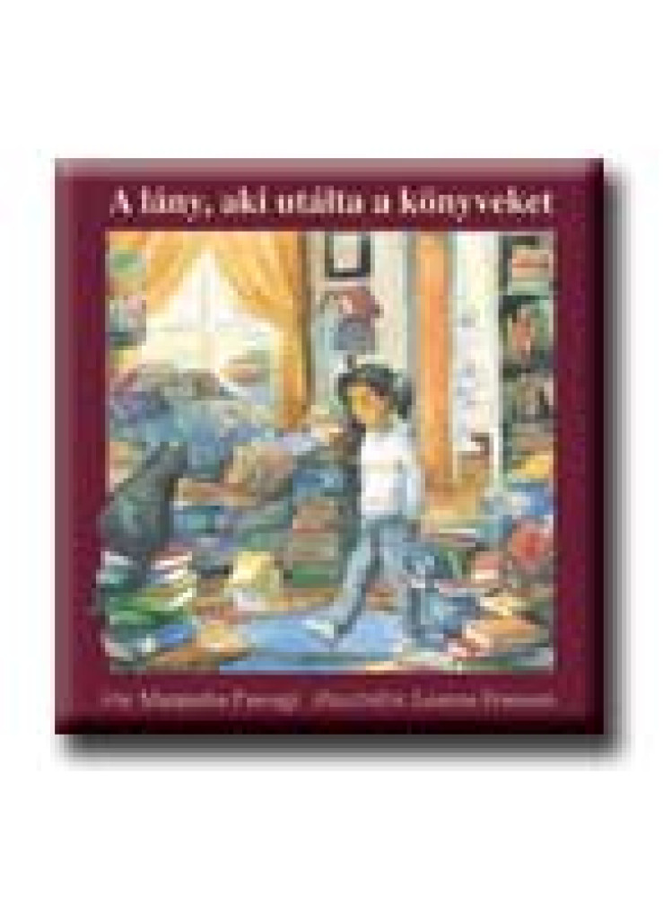 A LÁNY, AKI UTÁLTA A KÖNYVEKET A LÁNY, AKI UTÁLTA A KÖNYVEKET