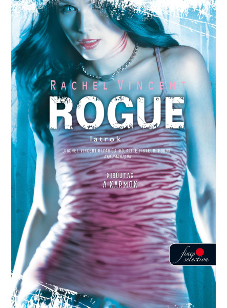 ROGUE - LATROK - KÖTÖTT