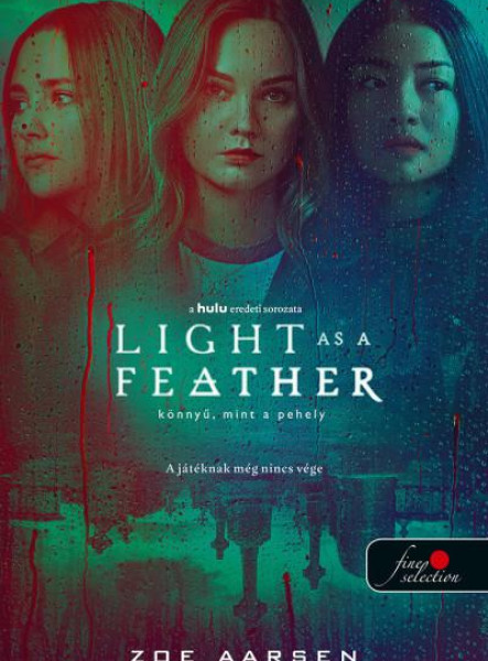 LIGHT AS A FEATHER - KÖNNYŰ, MINT A PEHELY