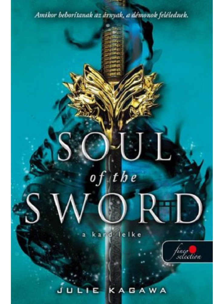 SOUL OF THE SWORD - A KARD LELKE SOUL OF THE SWORD - A KARD LELKE