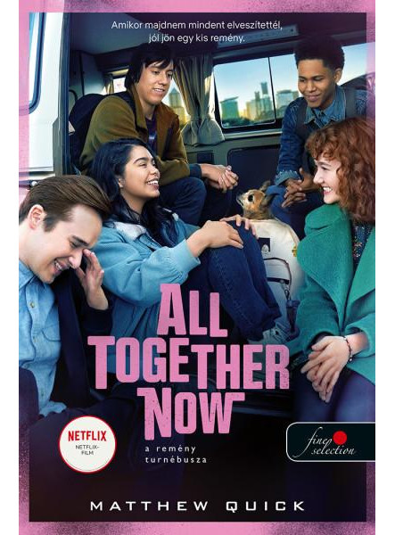 ALL TOGETHER NOW - A REMÉNY TURNÉBUSZA