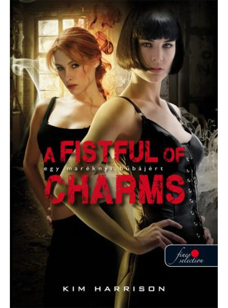 A FISTFUL OF CHARMS - EGY MARÉKNYI BŰBÁJÉRT (HOLLOWS 4.) A FISTFUL OF CHARMS - EGY MARÉKNYI BŰBÁJÉRT (HOLLOWS 4.)