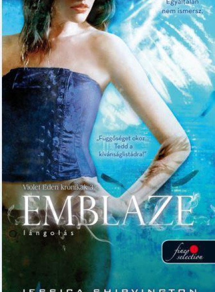 EMBLAZE - LÁNGOLÁS - FŰZÖTT (VIOLET EDEN KRÓNIKÁK 3.)
