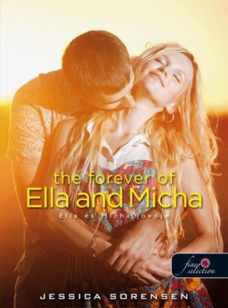 THE FOREVER OF ELLA AND MICHA - ELLA ÉS MICHA JÖVŐJE