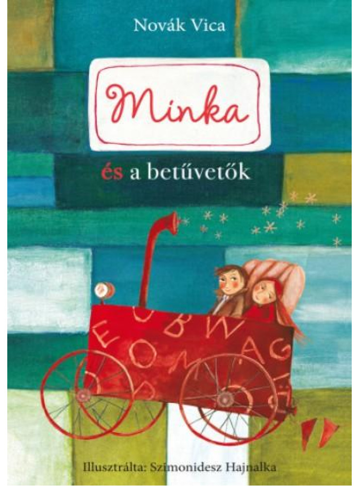 MINKA ÉS BETŰVETŐK MINKA ÉS BETŰVETŐK