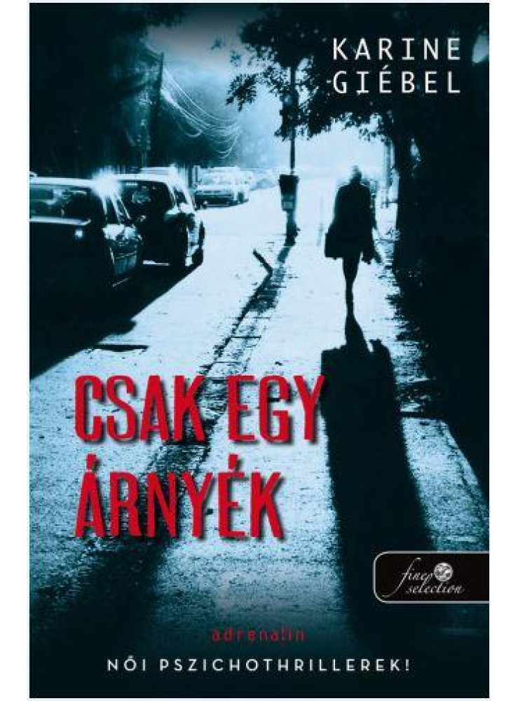 CSAK EGY ÁRNYÉK CSAK EGY ÁRNYÉK