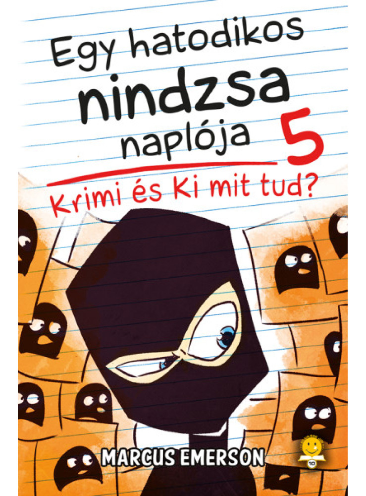 KRIMI ÉS KI MIT TUD? - GY HATODIKOS NINDZSA NAPLÓJA 5. KRIMI ÉS KI MIT TUD? - GY HATODIKOS NINDZSA NAPLÓJA 5.