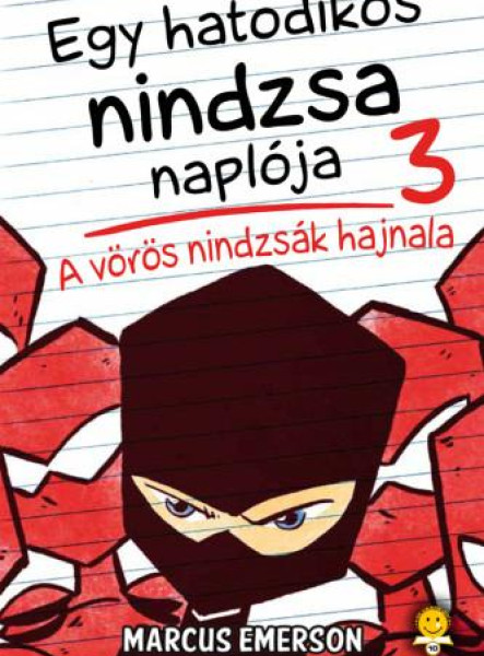 A VÖRÖS NINDZSÁK HAJNALA - EGY HATODIKOS NINDZSA NAPLÓJA 3.