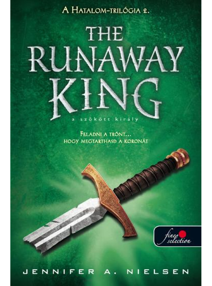 THE RUNAWAY KING - KÖTÖTT - A SZÖKÖTT KIRÁLY THE RUNAWAY KING - KÖTÖTT - A SZÖKÖTT KIRÁLY