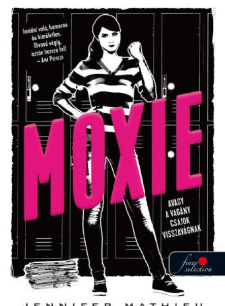 MOXIE, AVAGY A VAGÁNY CSAJOK VISSZAVÁGNAK
