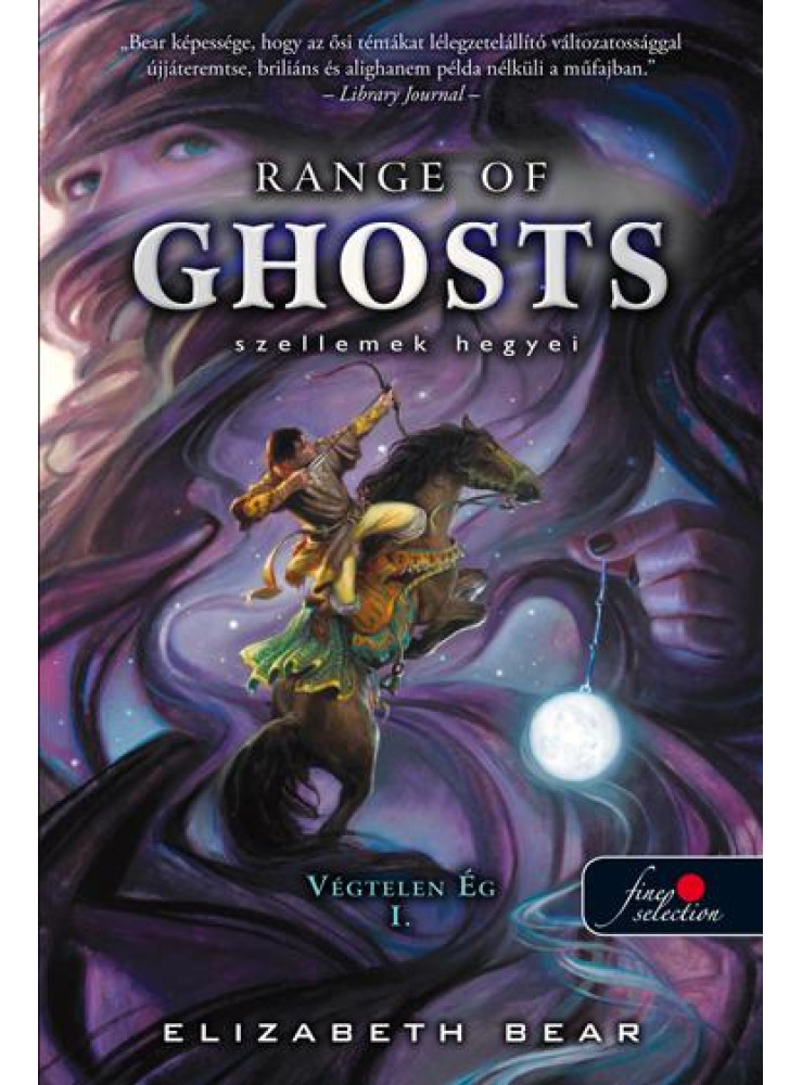 RANGE OF GHOSTS - SZELLEMEK HEGYEI - FŰZÖTT - VÉGTELEN ÉG I. RANGE OF GHOSTS - SZELLEMEK HEGYEI - FŰZÖTT - VÉGTELEN ÉG I.