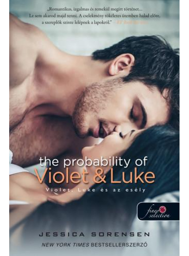 THE PROBABILITY OF VIOLET ÉS LUKE - VIOLET, LUKE ÉS AZ ESÉLY THE PROBABILITY OF VIOLET ÉS LUKE - VIOLET, LUKE ÉS AZ ESÉLY