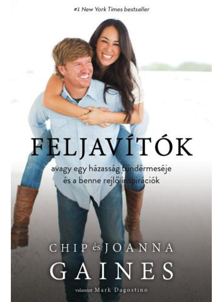 FELJAVÍTÓK, AVAGY EGY HÁZASSÁG TÜNDÉRMESÉJE ÉS A BENNE REJLŐ INSPIRÁCIÓK FELJAVÍTÓK, AVAGY EGY HÁZASSÁG TÜNDÉRMESÉJE ÉS A BENNE REJLŐ INSPIRÁCIÓK
