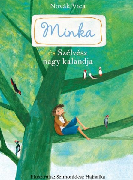 MINKA ÉS SZÉLVÉSZ NAGY KALANDJA (MINKA 3.)