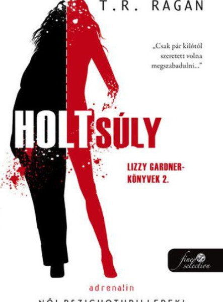 HOLTSÚLY (LIZZY GARDNER-KÖNYVEK 2.)