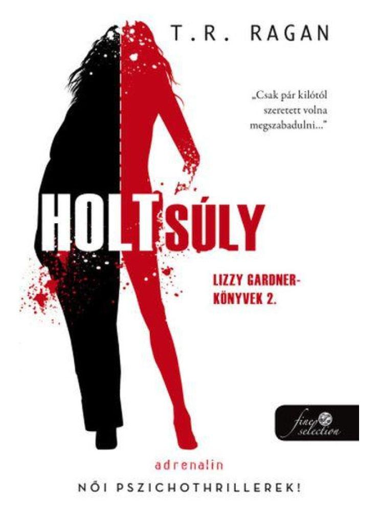 HOLTSÚLY (LIZZY GARDNER-KÖNYVEK 2.) HOLTSÚLY (LIZZY GARDNER-KÖNYVEK 2.)