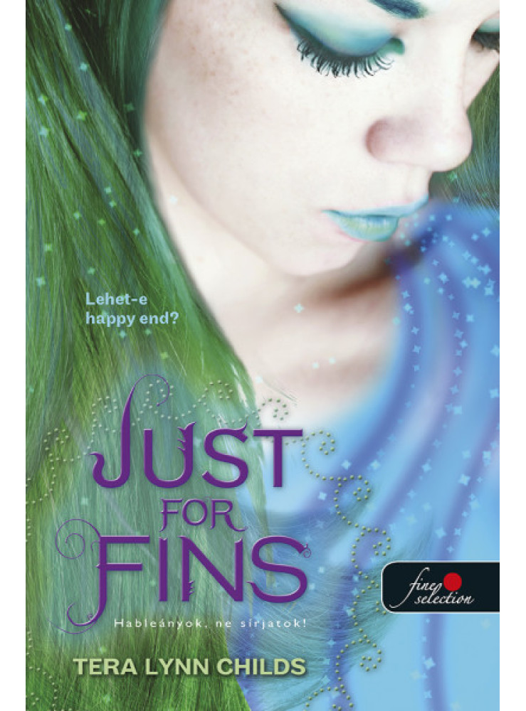 JUST FOR FINS - HABLEÁNYOK, NE SÍRJATOK! JUST FOR FINS - HABLEÁNYOK, NE SÍRJATOK!