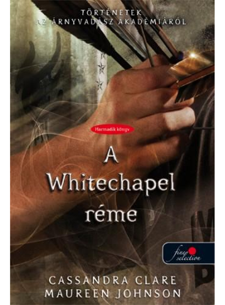 A WHITECHAPEL RÉME - KÖTÖTT A WHITECHAPEL RÉME - KÖTÖTT