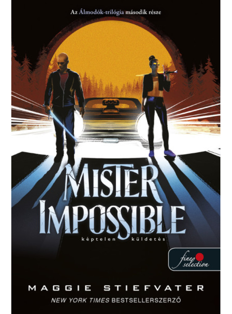 MISTER IMPOSSIBLE - KÉPTELEN KÜLDETÉS (ÁLMODÓK-TRILÓGIA 2.) MISTER IMPOSSIBLE - KÉPTELEN KÜLDETÉS (ÁLMODÓK-TRILÓGIA 2.)