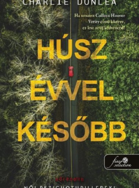 HÚSZ ÉVVEL KÉSŐBB