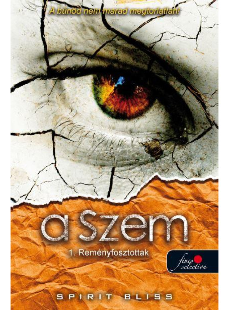 REMÉNYFOSZTOTTAK - A SZEM 1. REMÉNYFOSZTOTTAK - A SZEM 1.