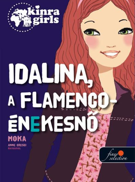 IDALINA, A FLAMENCO-ÉNEKESNŐ - KÖTÖTT - KINRA GIRLS 3.