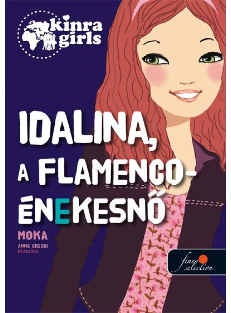 IDALINA, A FLAMENCO-ÉNEKESNŐ - KÖTÖTT - KINRA GIRLS 3.