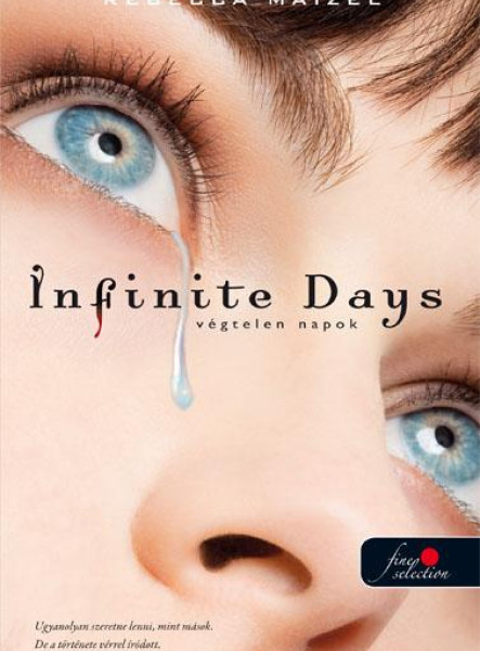 INFINITE DAYS - VÉGTELEN NAPOK - FŰZÖTT